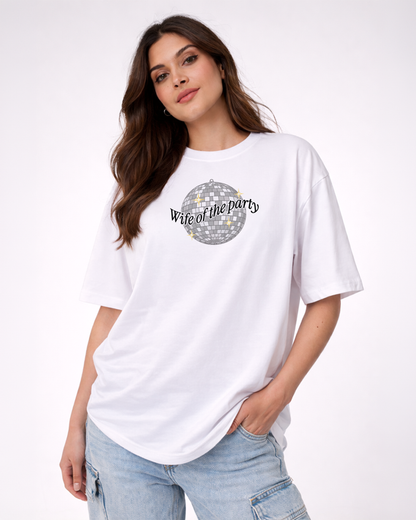Wife of The Party | Oversized T-Shirt
