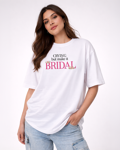 Crying, but make it Bridal | Oversized T-Shirt