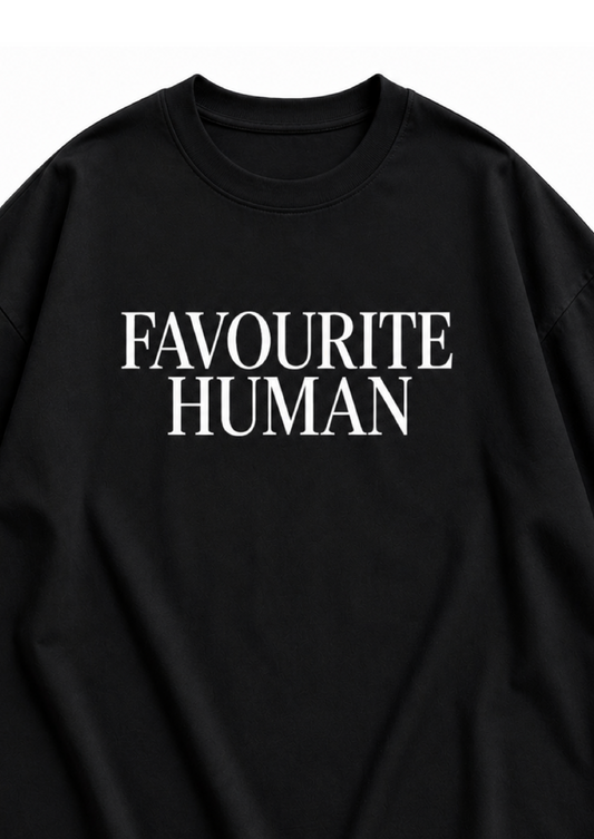 Favourite Human (Dark) | Unisex Oversized Classic T-Shirt