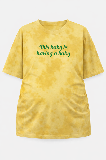 Baby having baby | Tie Dye Oversized T-Shirt