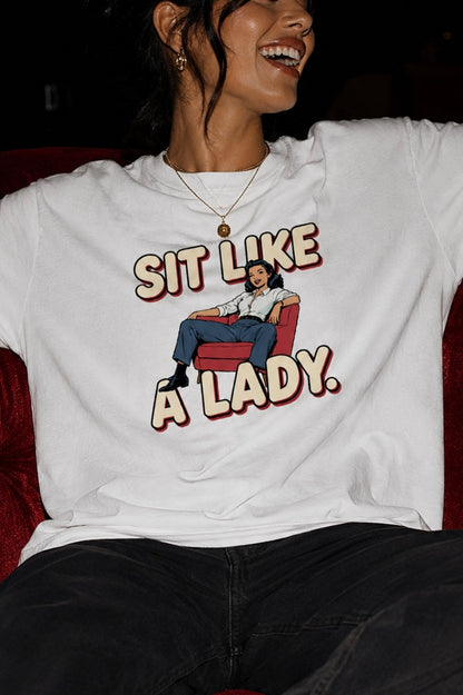 Sit Like a Lady | Oversized Classic T-Shirt