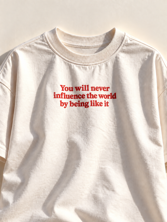 Influence the world | Unisex Oversized Classic T-Shirt
