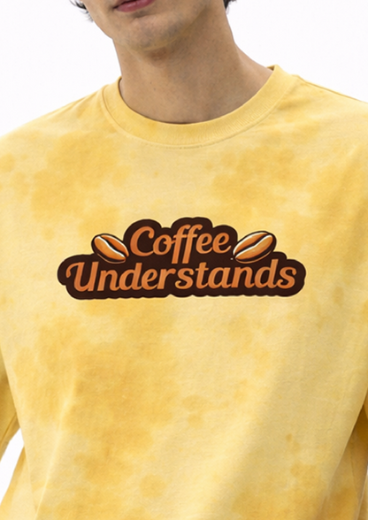 Coffee Understands | Unisex Tie Dye Oversized T-Shirt