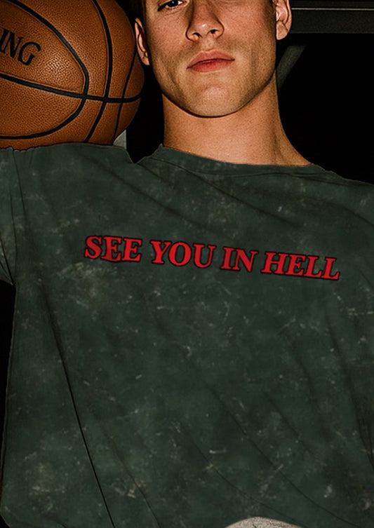 See you in hell | Unisex Acid Washed Oversized Tee