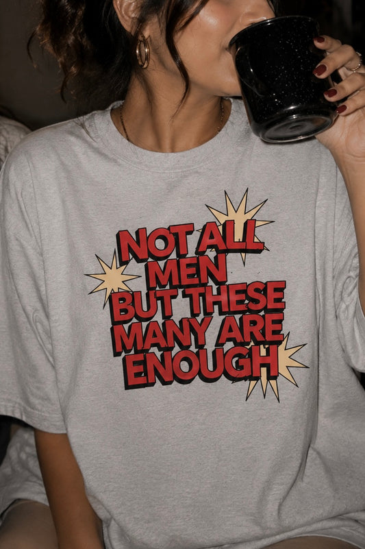 Not all Men | Unisex Oversized Classic T-Shirt
