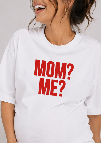 Mom? Me? | Unisex Oversized Classic T-Shirt