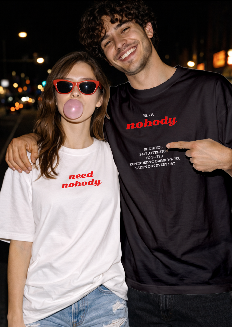 Need Nobody Combo | Couple T-Shirts